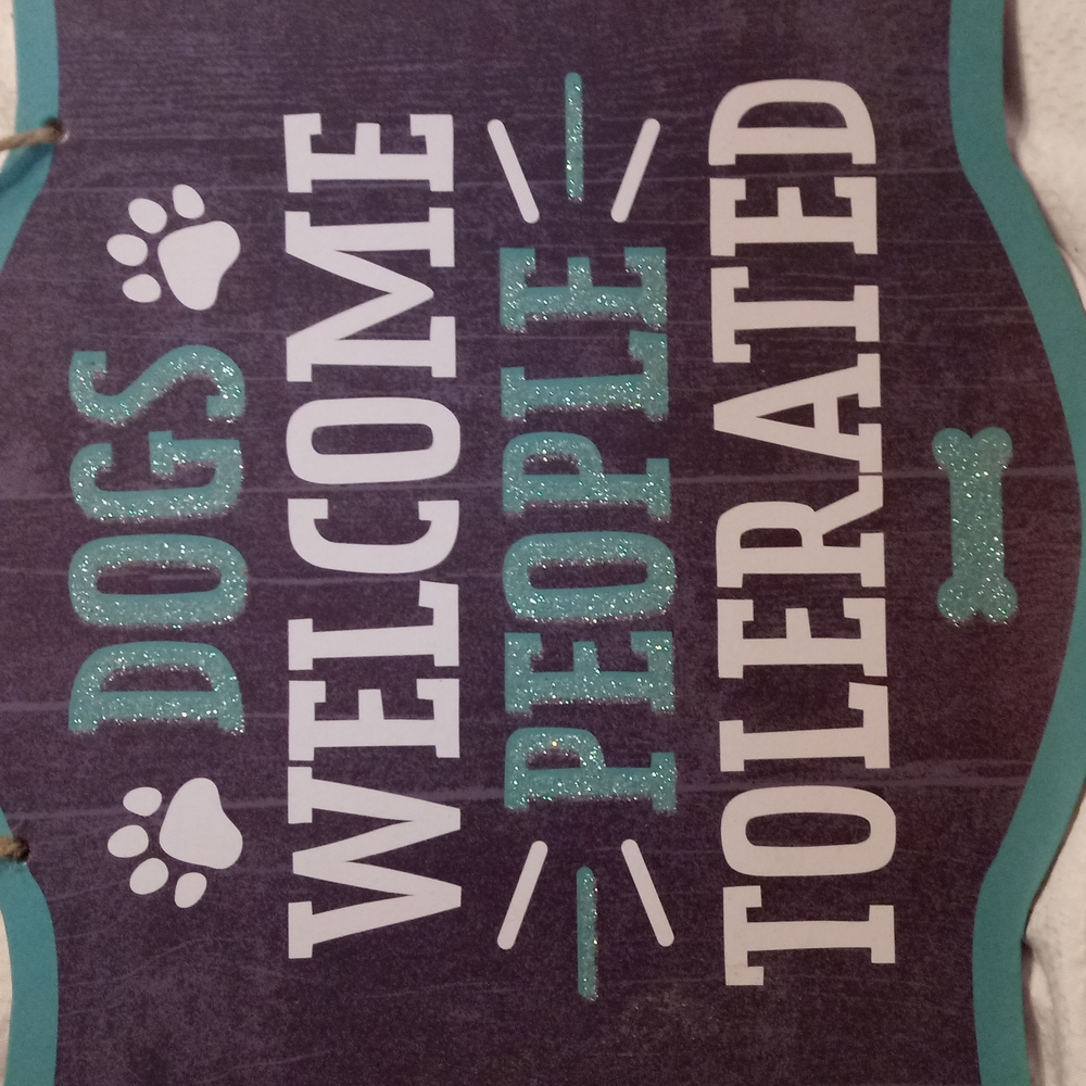 DOG LOVER.    DOGS WELCOME PEOPLE TOLERATED. WALL ART SIGN GLITTER - Picture 2 of 4